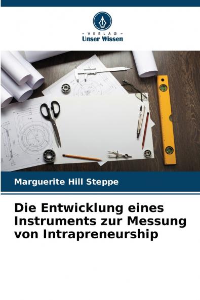 Die Entwicklung eines Instruments zur Messung von Intrapreneurship