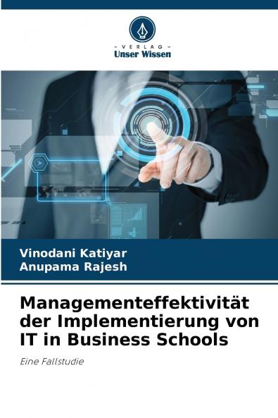 Managementeffektivität der Implementierung von IT in Business Schools