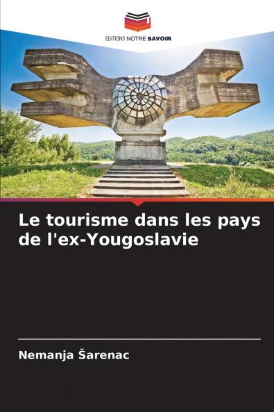 Le tourisme dans les pays de l'ex-Yougoslavie