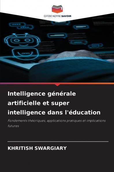 Intelligence générale artificielle et super intelligence dans l'éducation