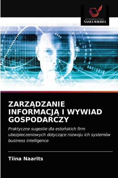 ZARZ?DZANIE INFORMACJ? I WYWIAD GOSPODARCZY