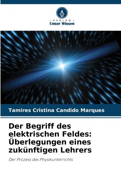Der Begriff des elektrischen Feldes