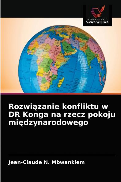 Rozwi?zanie konfliktu w DR Konga na rzecz pokoju mi?dzynarodowego