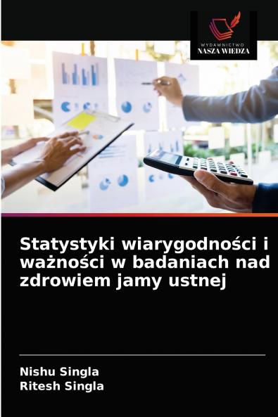 Statystyki wiarygodno?ci i wa?no?ci w badaniach nad zdrowiem jamy ustnej