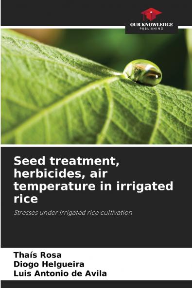 Seed treatment herbicides air temperature in irrigated rice
