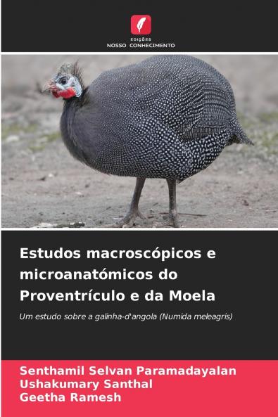Estudos macroscópicos e microanatómicos do Proventrículo e da Moela