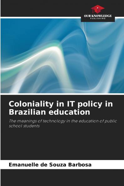 Coloniality in IT policy in Brazilian education