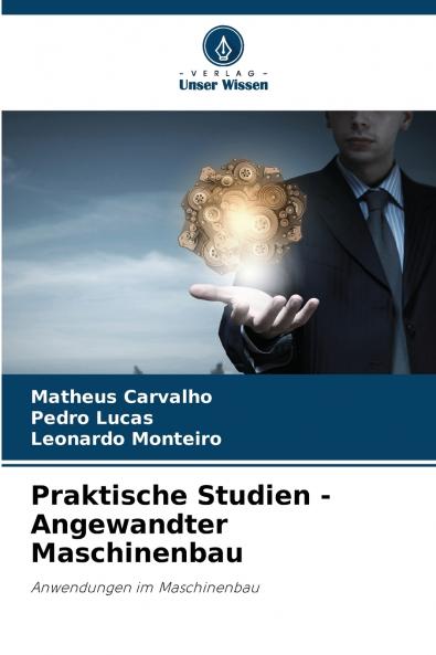 Praktische Studien - Angewandter Maschinenbau