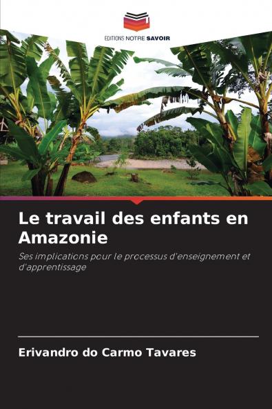 Le travail des enfants en Amazonie