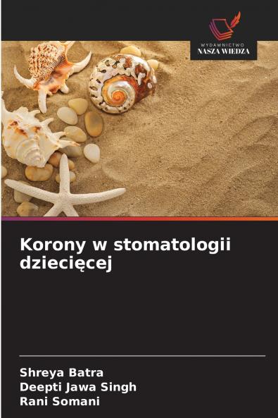 Korony w stomatologii dzieci?cej