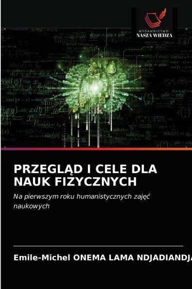 PRZEGL?D I CELE DLA NAUK FIZYCZNYCH