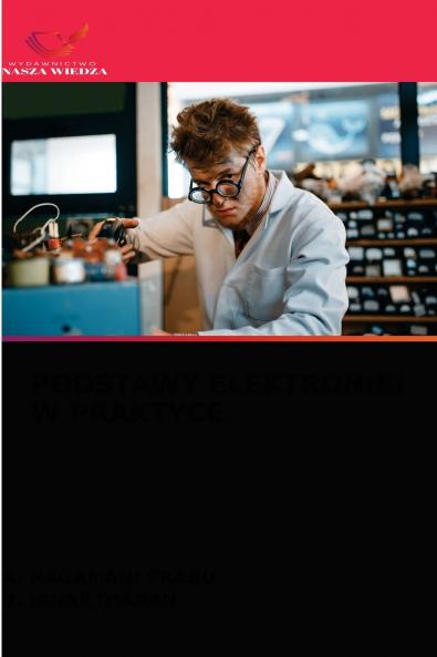 PODSTAWY ELEKTRONIKI W PRAKTYCE