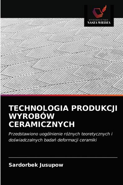 TECHNOLOGIA PRODUKCJI WYROBÓW CERAMICZNYCH