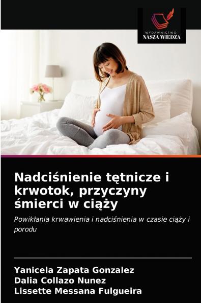 Nadci?nienie t?tnicze i krwotok przyczyny ?mierci w ci??y