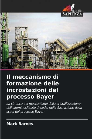 Il meccanismo di formazione delle incrostazioni del processo Bayer