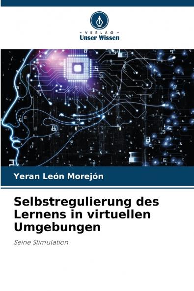 Selbstregulierung des Lernens in virtuellen Umgebungen