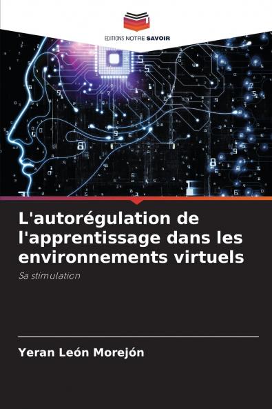 L'autorégulation de l'apprentissage dans les environnements virtuels