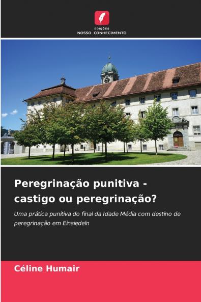 Peregrinação punitiva - castigo ou peregrinação?
