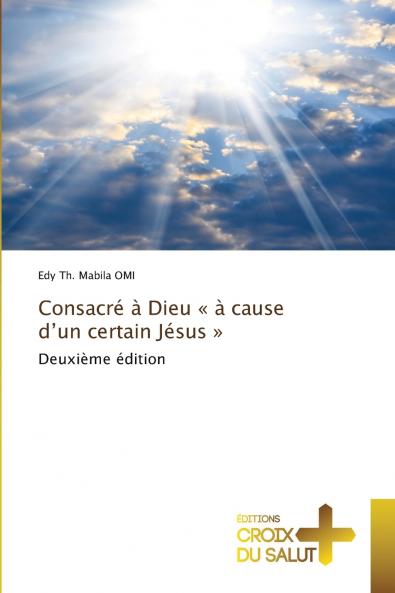 Consacré à Dieu  à cause d'un certain Jésus