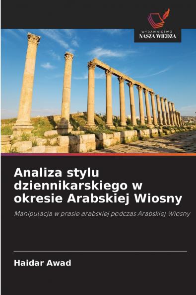 Analiza stylu dziennikarskiego w okresie Arabskiej Wiosny