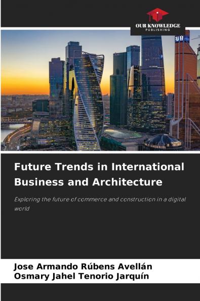 Future Trends in International Business and Architecture