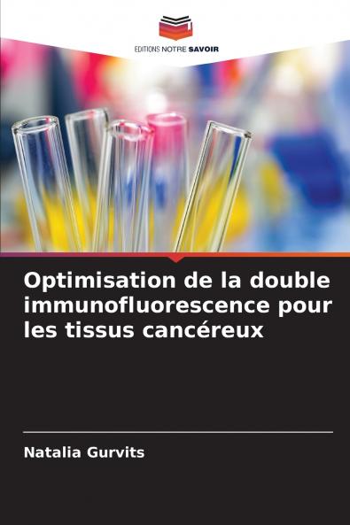 Optimisation de la double immunofluorescence pour les tissus cancéreux