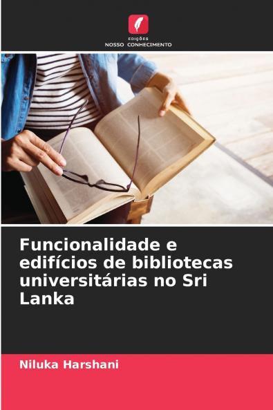 Funcionalidade e edifícios de bibliotecas universitárias no Sri Lanka