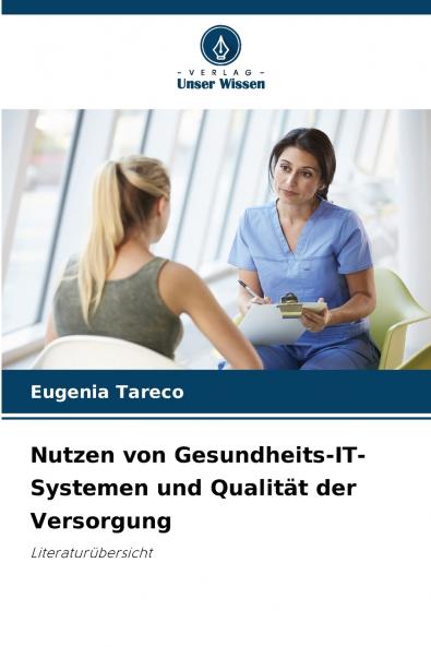 Nutzen von Gesundheits-IT-Systemen und Qualität der Versorgung