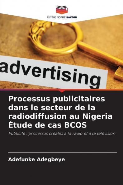 Processus publicitaires dans le secteur de la radiodiffusion au Nigeria Étude de cas BCOS