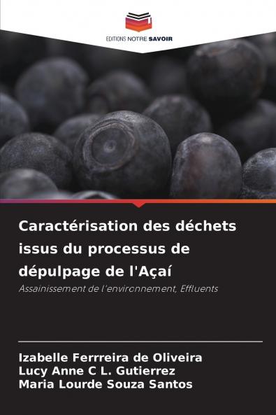 Caractérisation des déchets issus du processus de dépulpage de l'Açaí