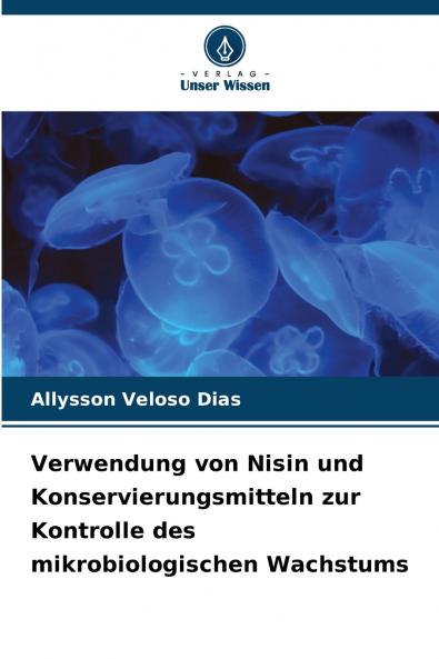 Verwendung von Nisin und Konservierungsmitteln zur Kontrolle des mikrobiologischen Wachstums