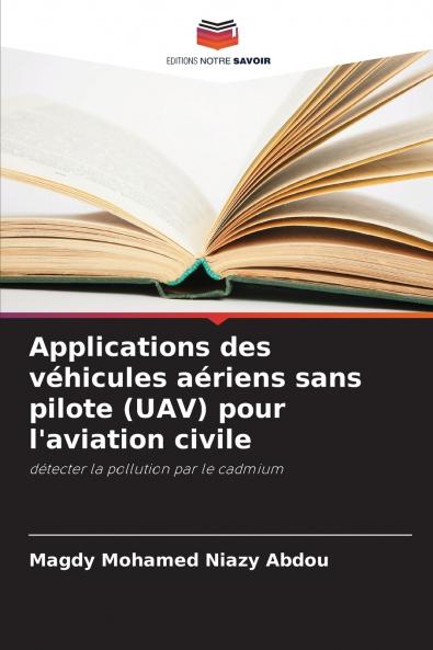 Applications des véhicules aériens sans pilote (UAV) pour l'aviation civile