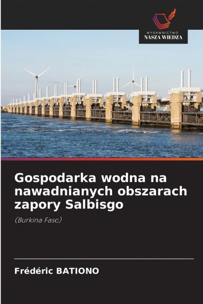 Gospodarka wodna na nawadnianych obszarach zapory Salbisgo