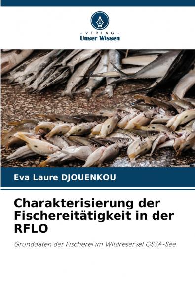 Charakterisierung der Fischereitätigkeit in der RFLO