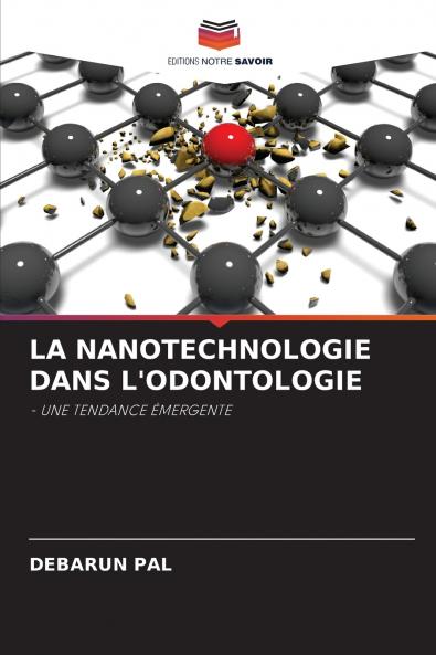LA NANOTECHNOLOGIE DANS L'ODONTOLOGIE