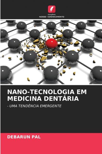 NANO-TECNOLOGIA EM MEDICINA DENTÁRIA
