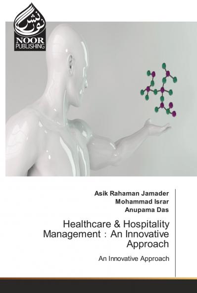 Healthcare & Hospitality Management?An Innovative Approach