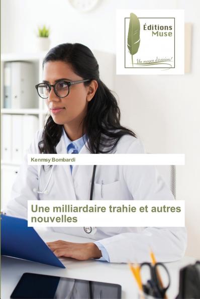 Une milliardaire trahie et autres nouvelles