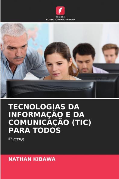 TECNOLOGIAS DA INFORMAÇÃO E DA COMUNICAÇÃO (TIC) PARA TODOS