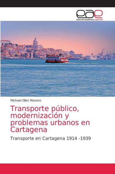 Transporte público modernización y problemas urbanos en Cartagena