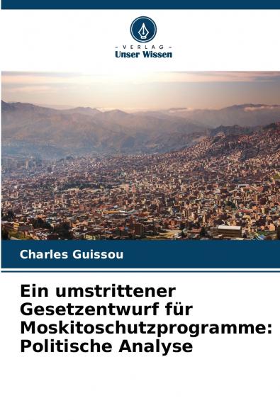 Ein umstrittener Gesetzentwurf für Moskitoschutzprogramme