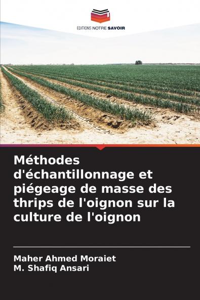 Méthodes d'échantillonnage et piégeage de masse des thrips de l'oignon sur la culture de l'oignon