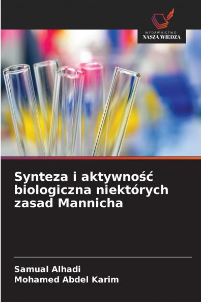 Synteza i aktywność biologiczna niektórych zasad Mannicha