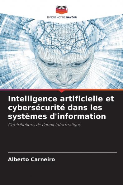 Intelligence artificielle et cybersécurité dans les systèmes d'information
