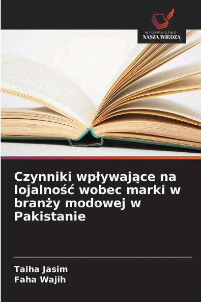 Czynniki wpływające na lojalność wobec marki w branży modowej w Pakistanie