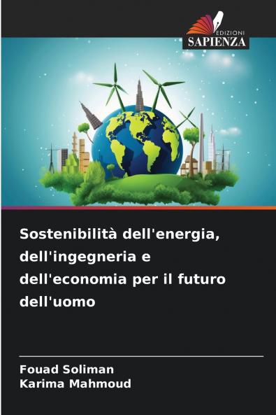 Sostenibilità dell'energia dell'ingegneria e dell'economia per il futuro dell'uomo