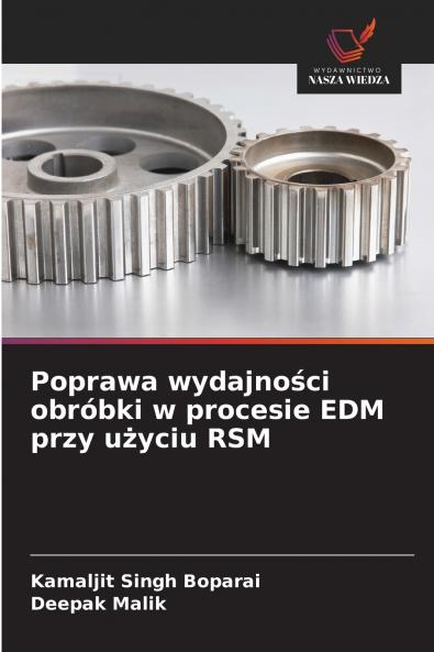 Poprawa wydajności obróbki w procesie EDM przy użyciu RSM