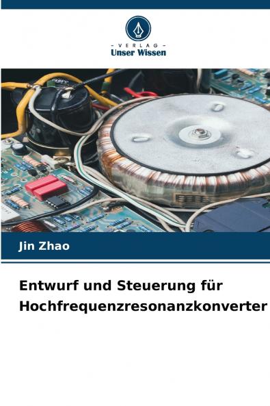 Entwurf und Steuerung für Hochfrequenzresonanzkonverter