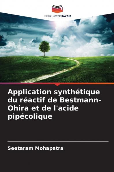 Application synthétique du réactif de Bestmann-Ohira et de l'acide pipécolique