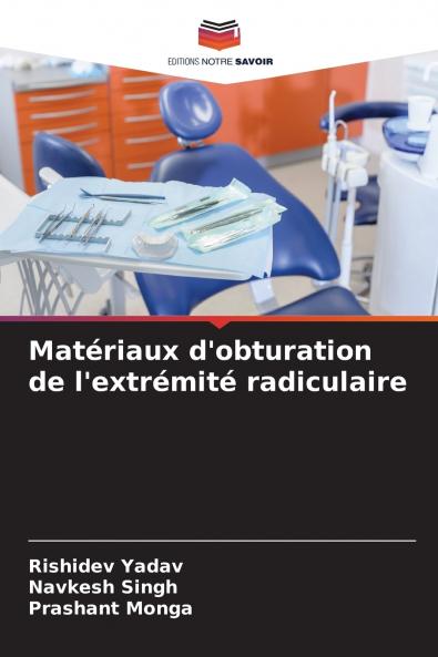 Matériaux d'obturation de l'extrémité radiculaire